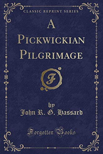 Stock image for A Pickwickian Pilgrimage Classic Reprint for sale by PBShop.store US