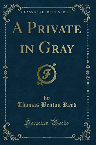 Imagen de archivo de A Private in Gray Classic Reprint a la venta por PBShop.store US