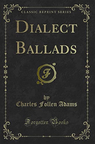 Stock image for Dialect Ballads Classic Reprint for sale by PBShop.store US