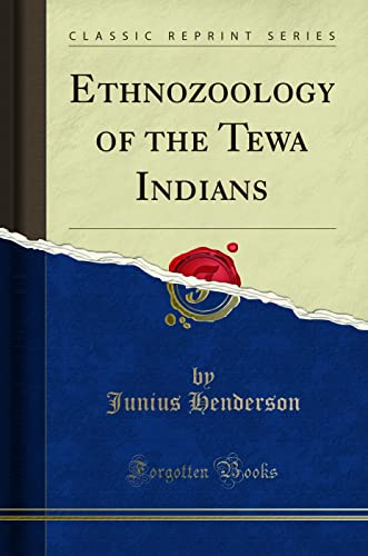 Stock image for Ethnozoology of the Tewa Indians Classic Reprint for sale by PBShop.store US