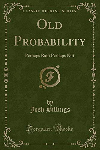 9781332018819: Old Probability: Perhaps Rain Perhaps Not (Classic Reprint)