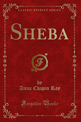 9781332034505: Sheba (Classic Reprint)