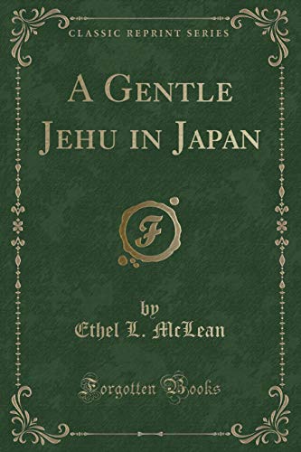 Imagen de archivo de A Gentle Jehu in Japan Classic Reprint a la venta por PBShop.store US