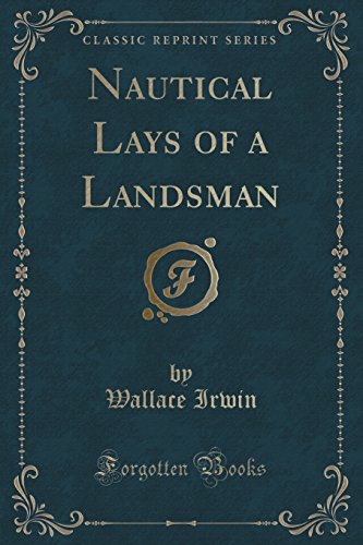 Imagen de archivo de Nautical Lays of a Landsman Classic Reprint a la venta por PBShop.store US