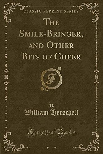 Stock image for The SmileBringer, and Other Bits of Cheer Classic Reprint for sale by PBShop.store US