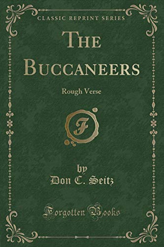 Stock image for The Buccaneers Rough Verse Classic Reprint for sale by PBShop.store US