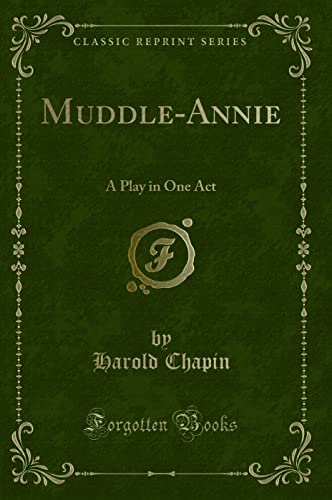 Stock image for MuddleAnnie A Play in One Act Classic Reprint for sale by PBShop.store US