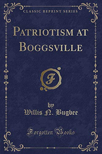 Stock image for Patriotism at Boggsville Classic Reprint for sale by PBShop.store US