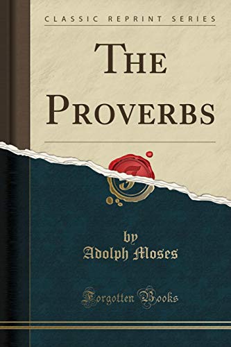 Beispielbild fr The Proverbs Classic Reprint zum Verkauf von PBShop.store US