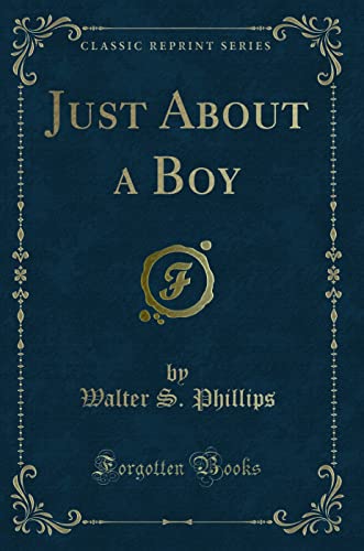 Imagen de archivo de Just About a Boy Classic Reprint a la venta por PBShop.store US