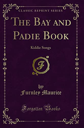 Beispielbild fr The Bay and Padie Book Kiddie Songs Classic Reprint zum Verkauf von PBShop.store US