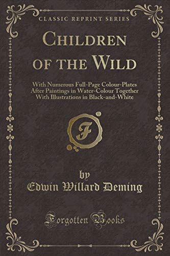 Imagen de archivo de Children of the Wild (Classic Reprint) a la venta por Forgotten Books