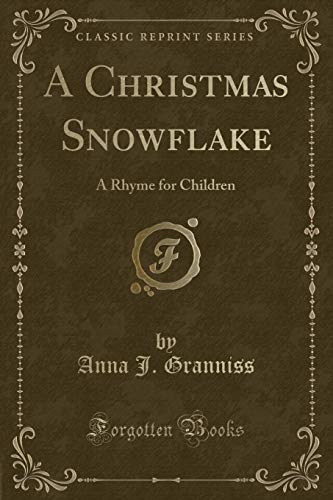 Stock image for A Christmas Snowflake A Rhyme for Children Classic Reprint for sale by PBShop.store US