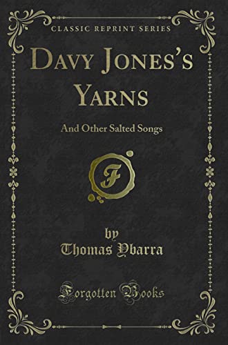 Beispielbild fr Davy Jones's Yarns And Other Salted Songs Classic Reprint zum Verkauf von PBShop.store US