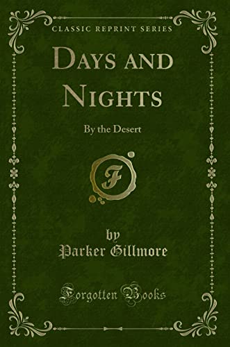 9781332118618: Days and Nights: By the Desert (Classic Reprint)