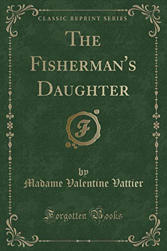 9781332128167: The Fisherman's Daughter (Classic Reprint)