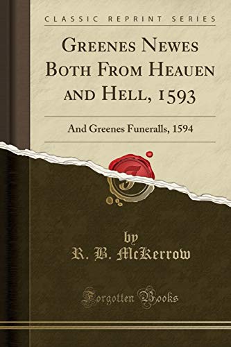 Stock image for Greenes Newes Both From Heauen and Hell, 1593 And Greenes Funeralls, 1594 Classic Reprint for sale by PBShop.store US