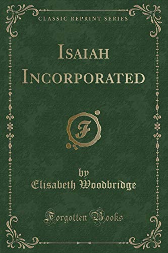9781332145430: Isaiah Incorporated (Classic Reprint)