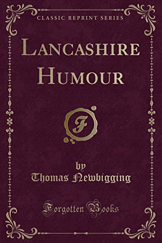 9781332149018: Lancashire Humour (Classic Reprint)