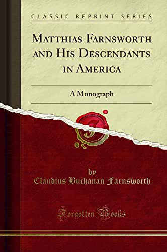 Beispielbild fr Matthias Farnsworth and His Descendants in America A Monograph Classic Reprint zum Verkauf von PBShop.store US