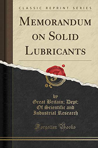 Stock image for Memorandum on Solid Lubricants Classic Reprint for sale by PBShop.store US