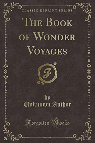 9781332166558: The Book of Wonder Voyages (Classic Reprint)