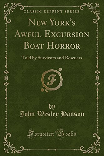Beispielbild fr New York's Awful Excursion Boat Horror : Told by Survivors and Rescuers (Classic Reprint) zum Verkauf von Buchpark