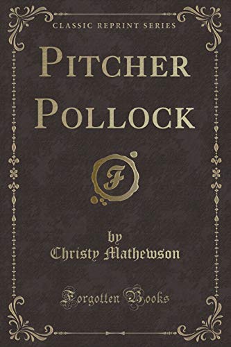9781332178346: Pitcher Pollock (Classic Reprint)