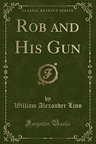 Stock image for Rob and His Gun Classic Reprint for sale by PBShop.store US