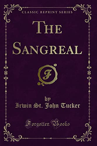 Stock image for The Sangreal Classic Reprint for sale by PBShop.store US
