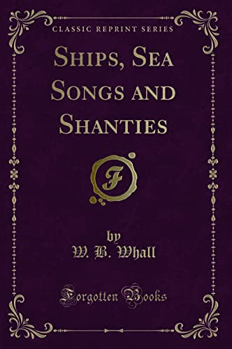9781332195350: Ships, Sea Songs and Shanties (Classic Reprint)