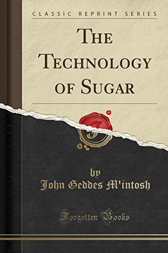 9781332203369: The Technology of Sugar (Classic Reprint)