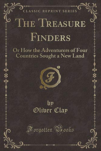 9781332206339: The Treasure Finders: Or How the Adventurers of Four Countries Sought a New Land (Classic Reprint)