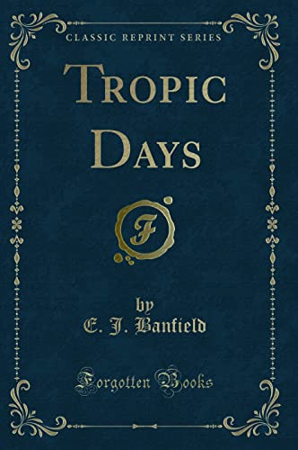9781332206933: Tropic Days (Classic Reprint)