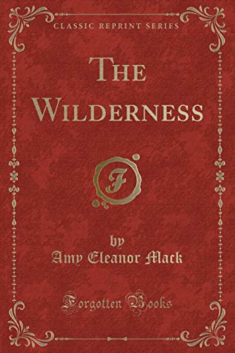 Stock image for The Wilderness Classic Reprint for sale by PBShop.store US
