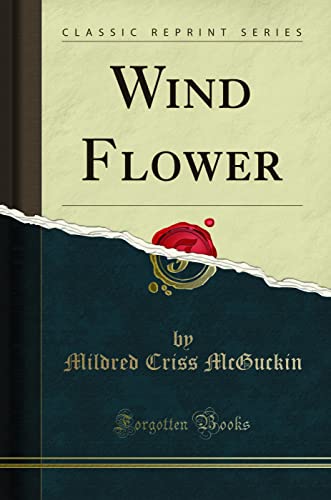 Stock image for Wind Flower Classic Reprint for sale by PBShop.store US