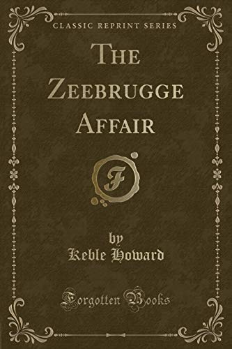 Beispielbild fr The Zeebrugge Affair Classic Reprint zum Verkauf von PBShop.store US