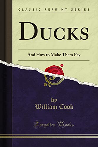 9781332221448: Ducks: And How to Make Them Pay (Classic Reprint)