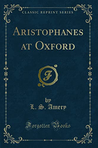 Imagen de archivo de Aristophanes at Oxford Classic Reprint a la venta por PBShop.store US