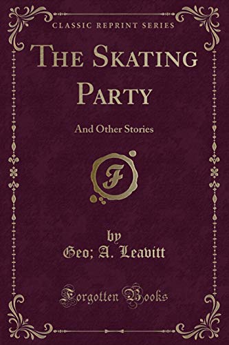 Stock image for The Skating Party And Other Stories Classic Reprint for sale by PBShop.store US