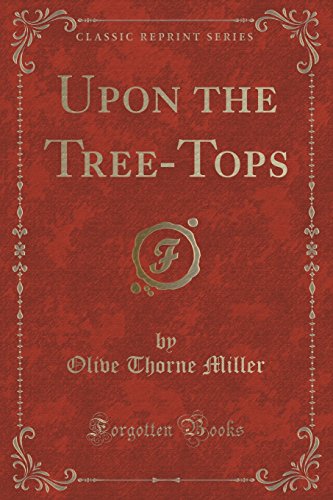 Beispielbild fr Upon the TreeTops Classic Reprint zum Verkauf von PBShop.store US
