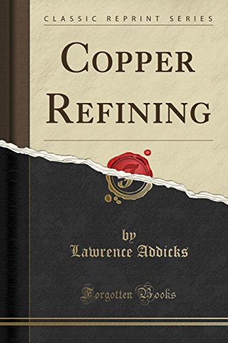 9781332313624: Copper Refining (Classic Reprint)