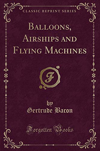 Stock image for Balloons, Airships and Flying Machines Classic Reprint for sale by PBShop.store US
