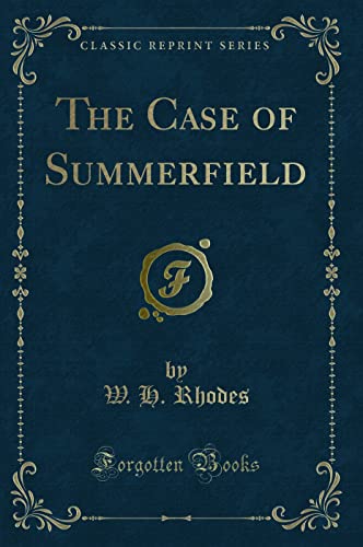 Imagen de archivo de The Case of Summerfield Classic Reprint a la venta por PBShop.store US