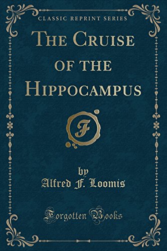 Imagen de archivo de The Cruise of the Hippocampus (Classic Reprint) a la venta por Revaluation Books