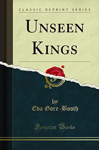 Stock image for Unseen Kings Classic Reprint for sale by PBShop.store US