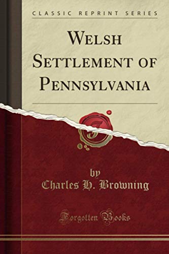 9781332331062: Welsh Settlement of Pennsylvania (Classic Reprint)