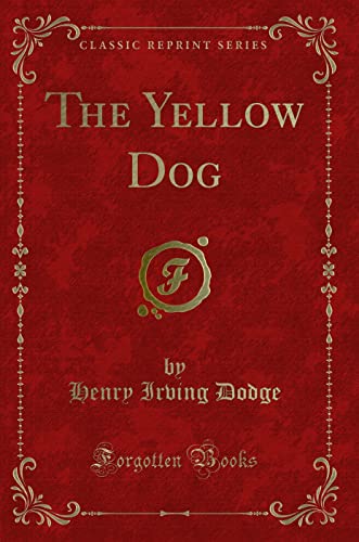 9781332331116: The Yellow Dog (Classic Reprint)