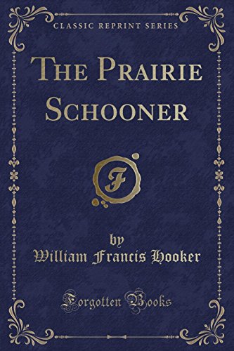 Imagen de archivo de The Prairie Schooner Classic Reprint a la venta por PBShop.store US