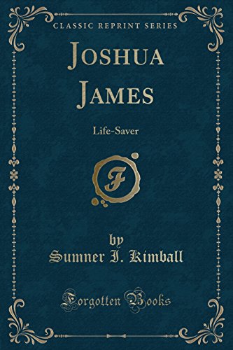 Beispielbild fr Joshua James LifeSaver Classic Reprint zum Verkauf von PBShop.store US